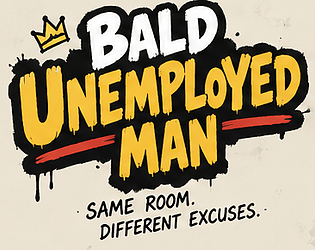Bald Unemployed Man [Free] [Simulation]