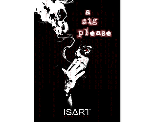 A Cig Please [Free] [Interactive Fiction] [Windows]
