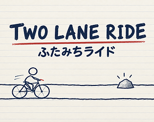 Two Lane Ride / ふたみちライド [Free] [Action]