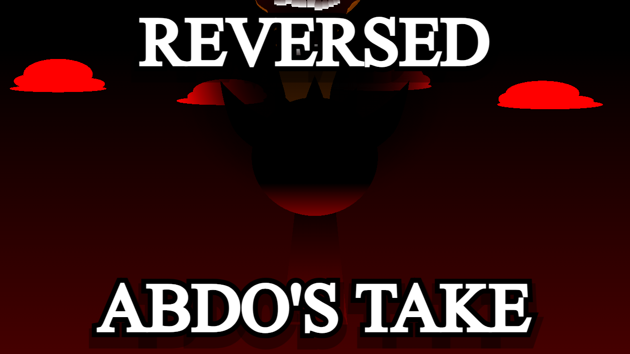 SPRUNKI REVERSED ABDO'S TAKE