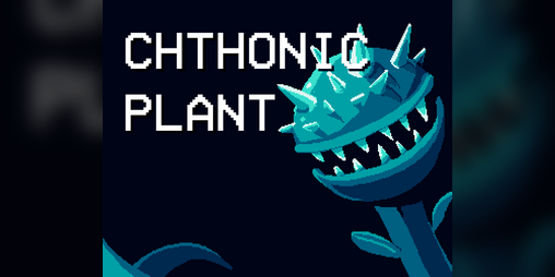 Cover image for Chthonic Plant​