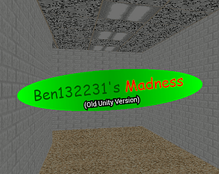 Ben132231's Madness (Old Unity Version) [Free] [Survival] [Windows] [Linux]