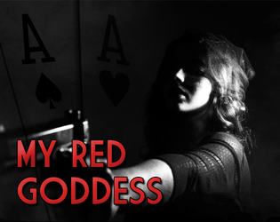 My Red Goddess   - A noir role-playing game about a femme fatale and her detective 