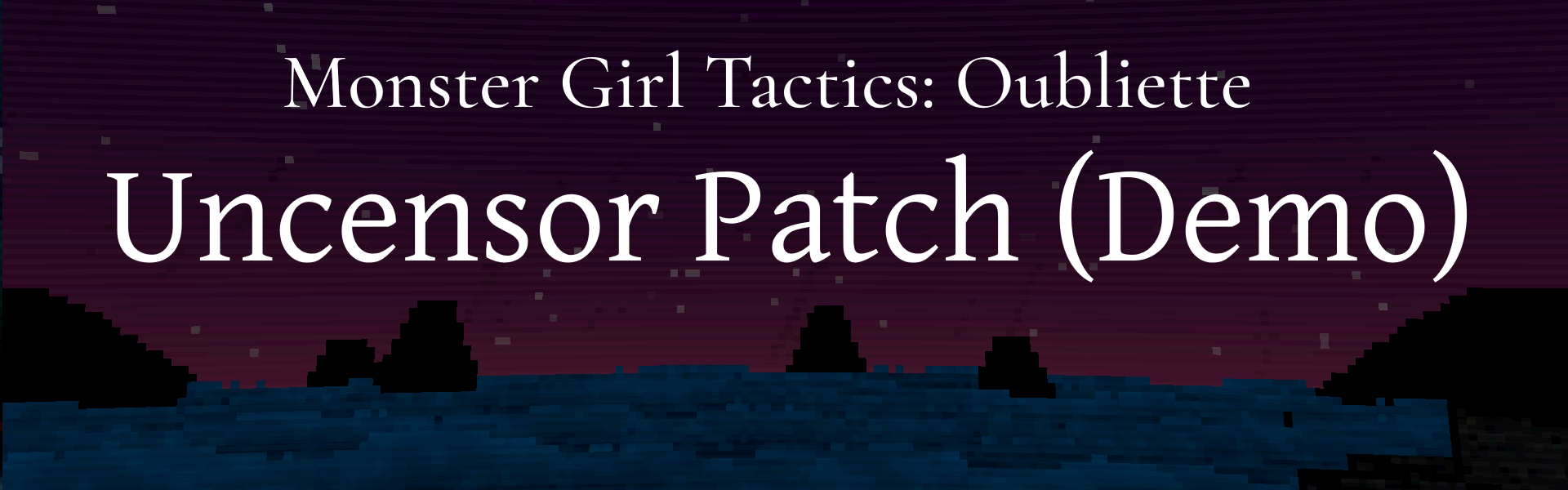 Uncensor Patch (Demo) — Monster Girl Tactics: Oubliette