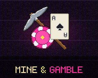 Mine & Gamble [Free] [Simulation]