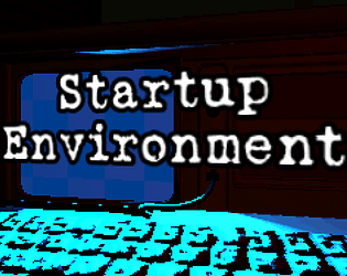 Startup Environment