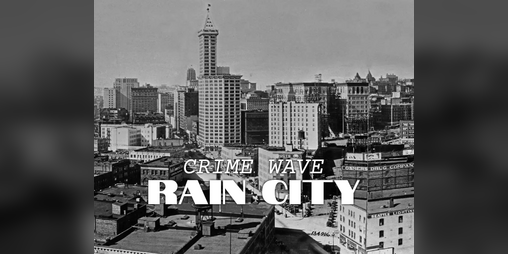 Cover image for CRIME WAVE: RAIN CITY