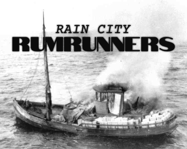Cover image for RAIN CITY: RUMRUNNERS