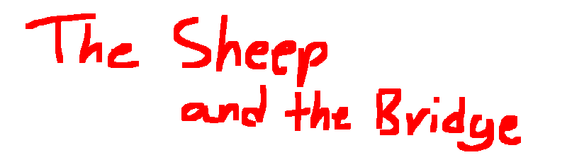 The Sheep and the Bridge