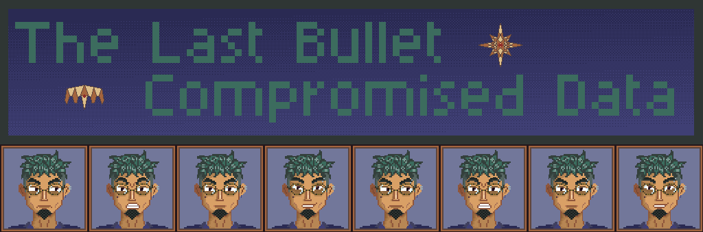 The Last Bullet : Compromised Data Demo