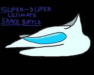 Super Duper Ultimate Space Battle