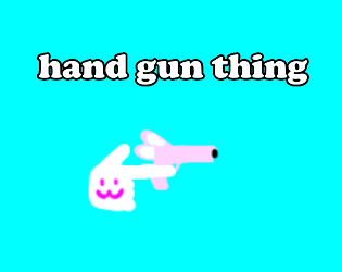 hand gun thing [Free] [Platformer] [Windows]