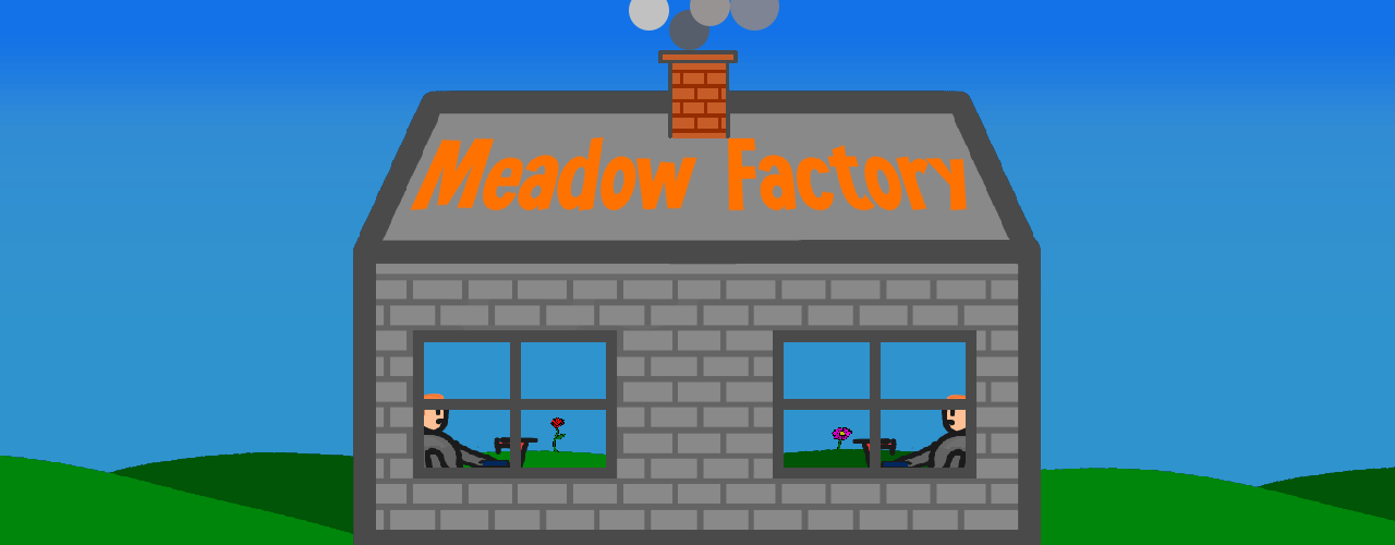 Meadow Factory