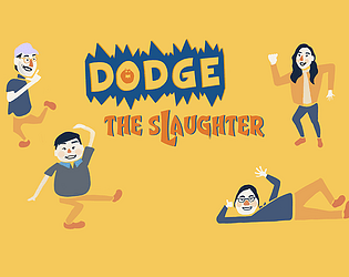 Dodge the sLaughter