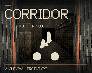 CORRIDOR Prototype [Free] [Survival] [Windows] [macOS] [Linux]