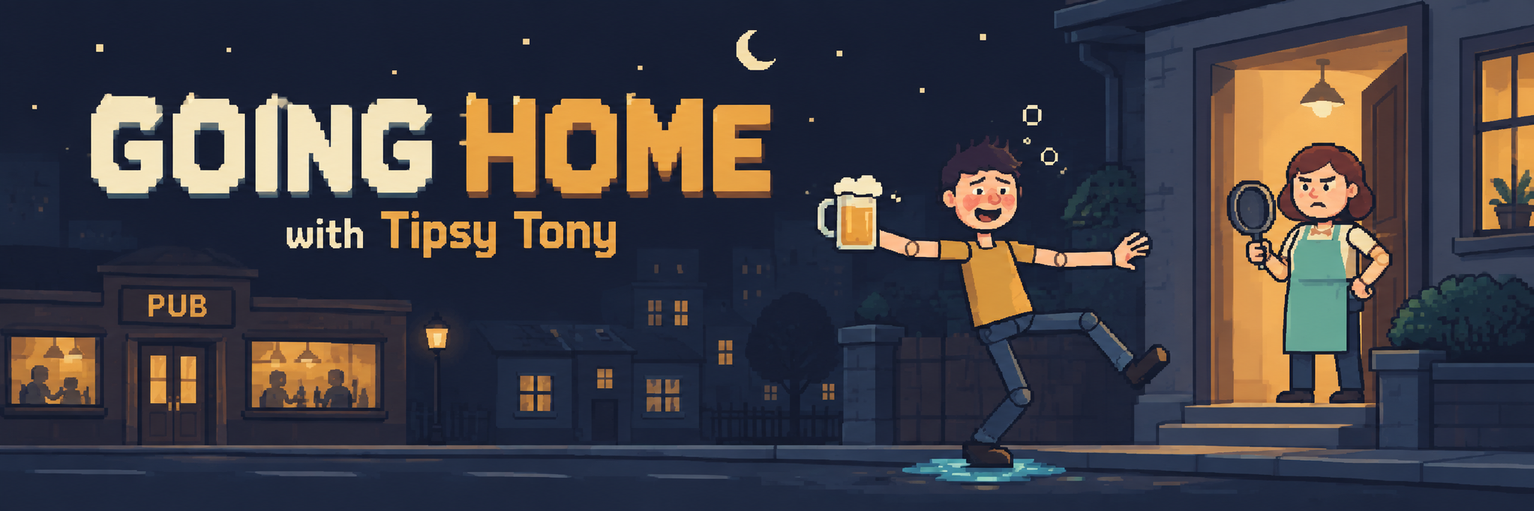 Going Home with Tipsy Tony