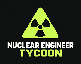 Nuclear Engineer Tycoon