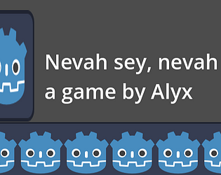 Nevah sey, nevah game screenshot