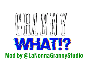 Granny: WHAT!? - Mod by @LaNonnaGrannyStudio game screenshot