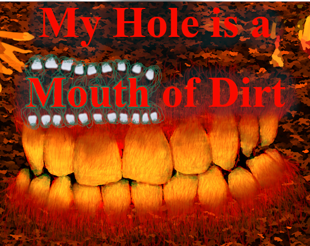 Cover image for My Hole is a Mouth of Dirt