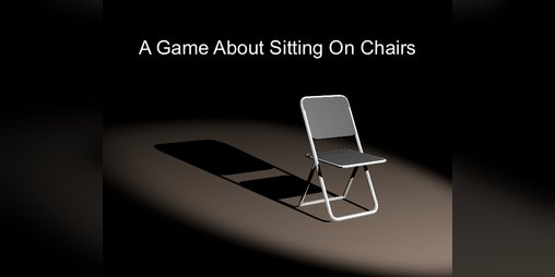 Cover image for A Game About Sitting On Chairs