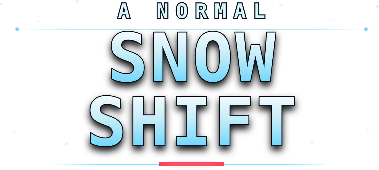 A Normal Snow Shift