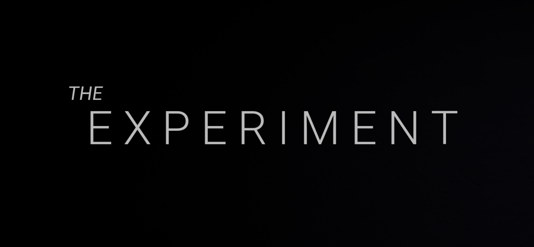 The Experiment