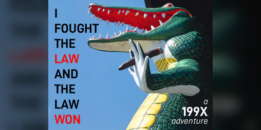 Cover image for I Fought the Law and the Law Won - A 199X Adventure