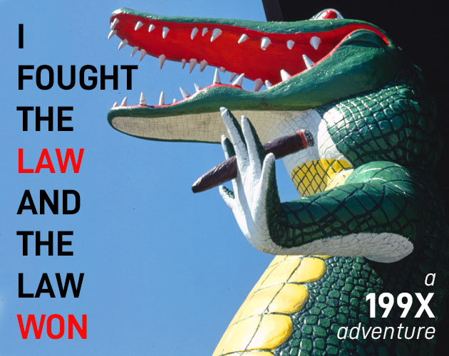 Cover image for I Fought the Law and the Law Won - A 199X Adventure
