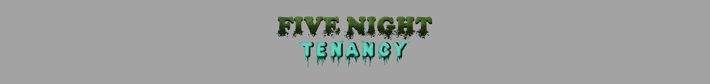 Five Night Tenancy