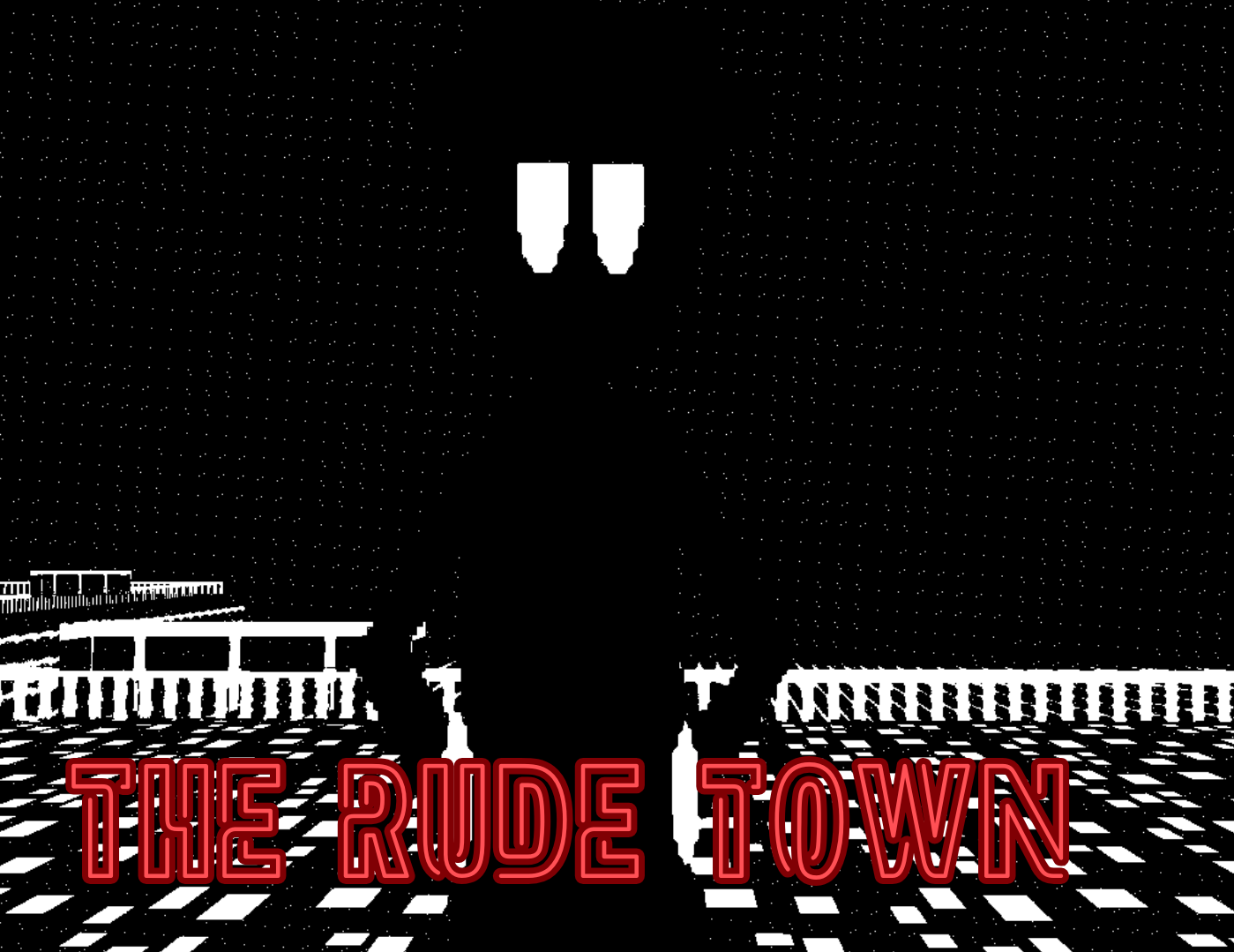 The Rude Town