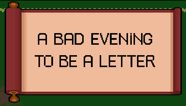 A bad evening to be a letter