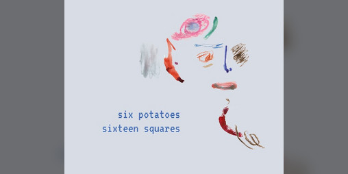 Cover image for six potatoes sixteen squares