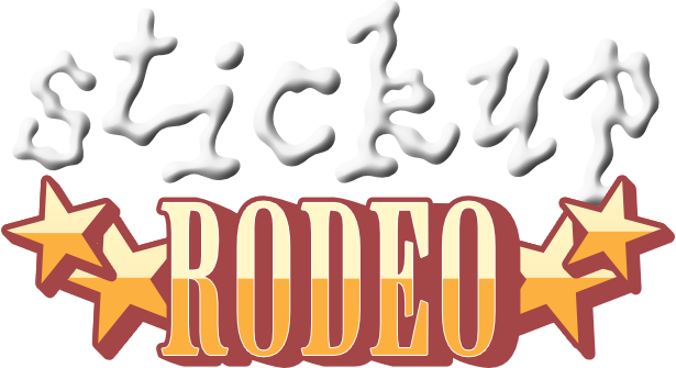 Stickup Rodeo