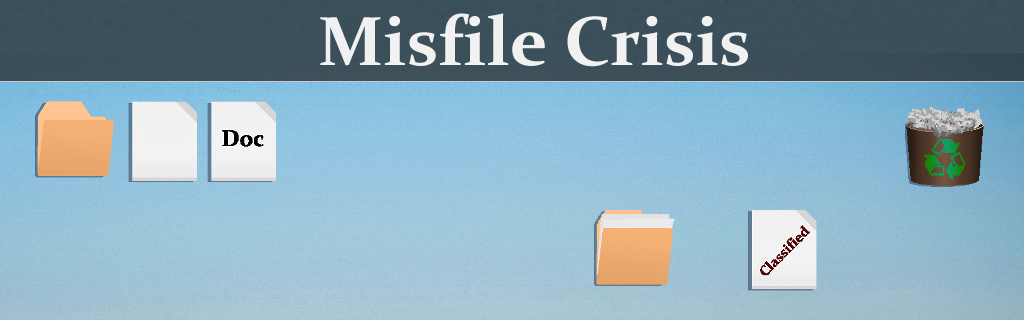 Misfile Crisis