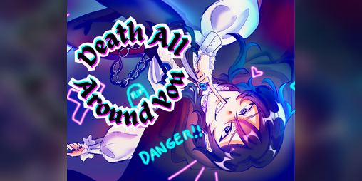 Cover image for Danger!! Death All Around You