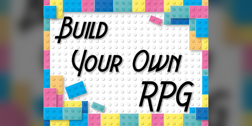 Cover image for Build Your Own RPG (the RPG)