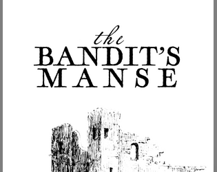 R1: The Bandit's Manse   - A Site Module for KNAVE & Rakehell 