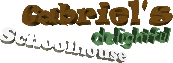 Gabriel's Delightful Schoolhouse