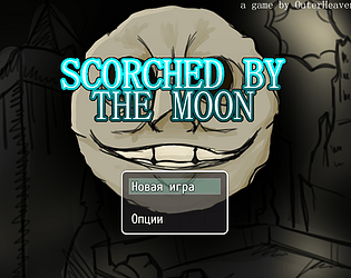 Scorched by the Moon