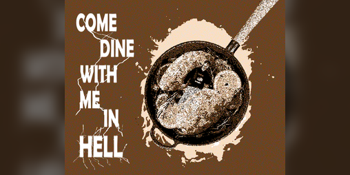 Cover image for Come Dine With Me (In Hell)
