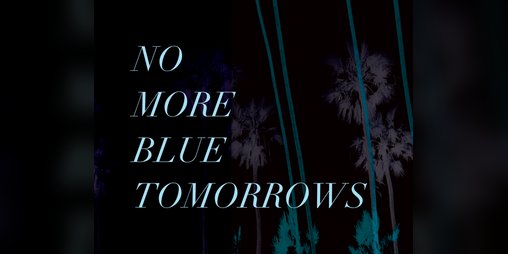 Cover image for NO MORE BLUE TOMORROWS