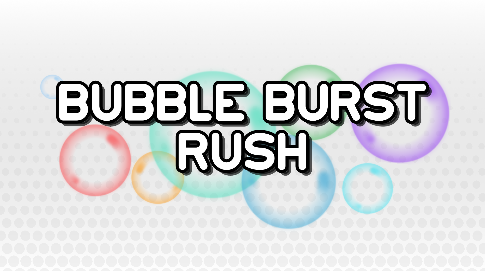 Bubble Burst Rush