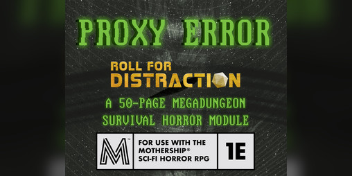 Cover image for Mothership: PROXY ERROR