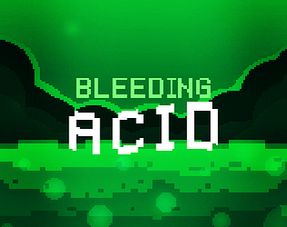 Bleeding Acid
