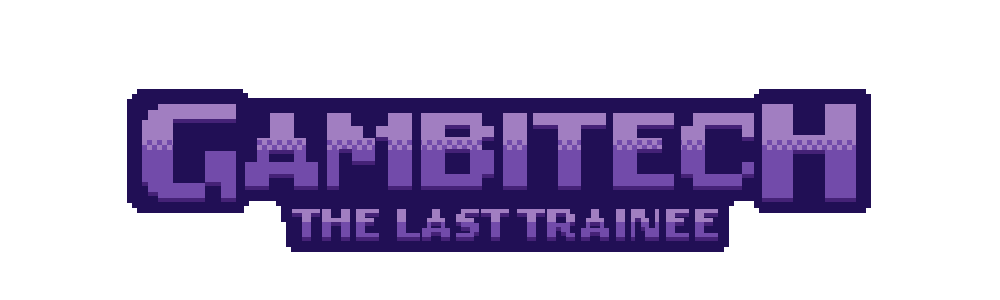 Gambitech - The Last Trainee