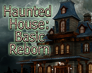 Haunted House : Basic Reborn