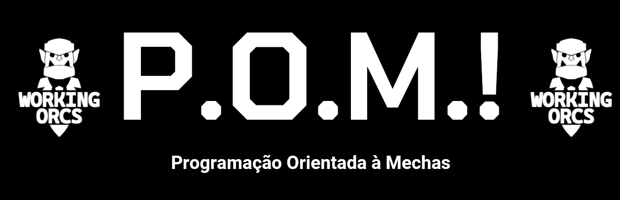 P.O.M.! - Programação Orientada a Mechas