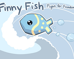 Finny Fish (Fight for Freedom)