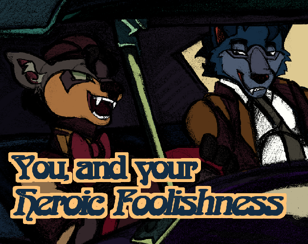 Cover image for You & Your Heroic Foolishness